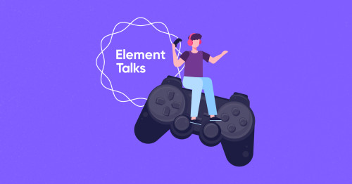 Element Talks: Svět Gamingu