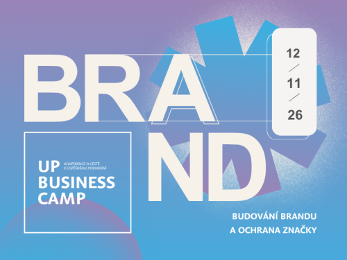 Jak si chránit vlastní byznys a vybudovat úspěšný brand, poradí UP Business Camp 2026