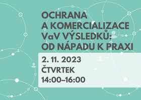 Kurz CŽV: Ochrana a komercializace VaV výsledků: od nápadu k praxi